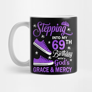 Stepping Into My 69th Birthday With God's Grace & Mercy Bday Mug